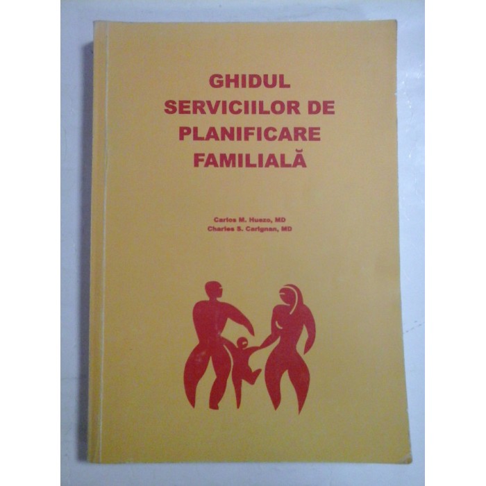   GHIDUL  SERVICIILOR  DE  PLANIFICARE  FAMILIALA  -  Carlos M. Huezo  * Charles S. Carignan  